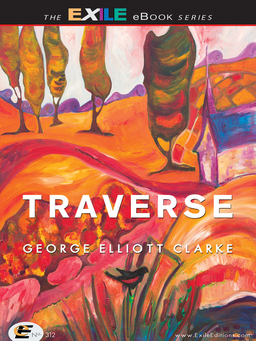 Title details for Traverse by George Elliott Clarke - Available